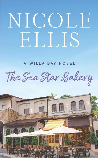 The Sea Star Bakery: A Willa Bay Novel - Paperback