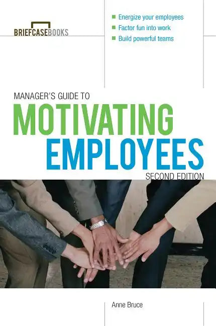 Manager's Guide to Motivating Employees 2/E - Paperback