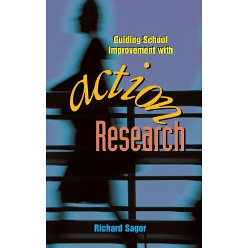 Guiding School Improvement with Action Research - Hardcover