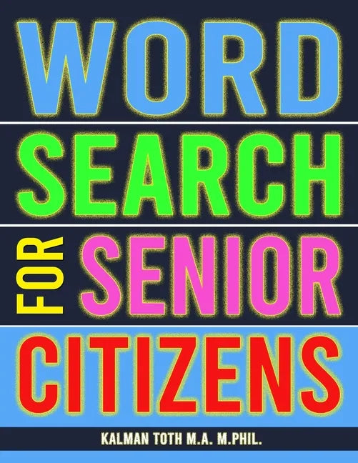 Word Search for Senior Citizens: 133 Extra Large Print Word Search Puzzles - Paperback