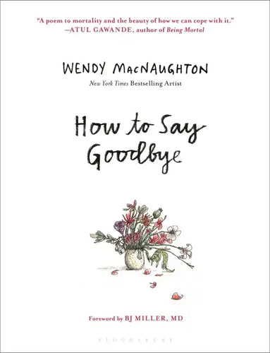 How to Say Goodbye - Hardcover