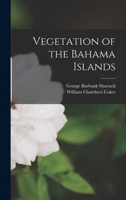 Vegetation of the Bahama Islands - Hardcover