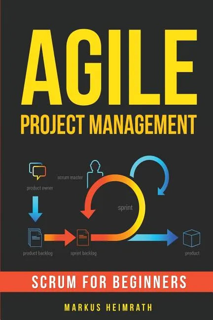 Agile Project Management: Scrum for Beginners - Paperback