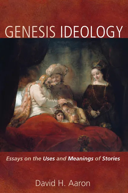 Genesis Ideology: Essays on the Uses and Meanings of Stories - Hardcover