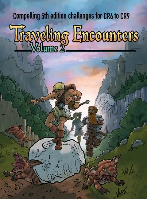 Traveling Encounters volume 2: Compelling 5th edition challenges for CR 6 thru CR 9 - Hardcover