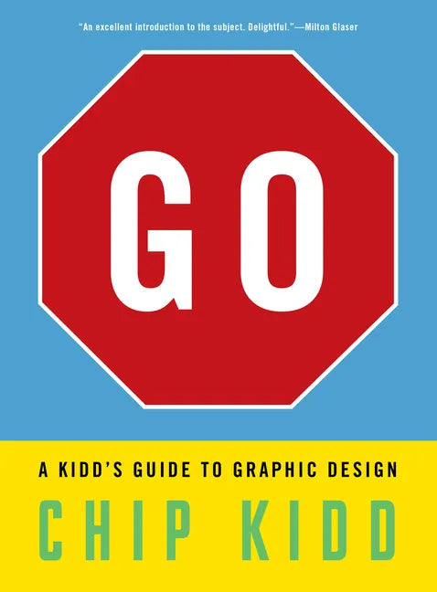 Go: A Kidd's Guide to Graphic Design - Paperback