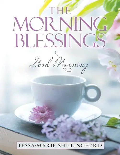The Morning Blessings: Good Morning - Paperback