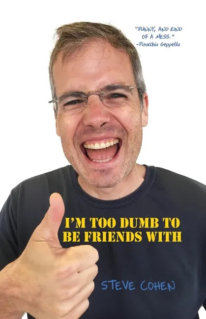 I'm Too Dumb to Be Friends With - Paperback