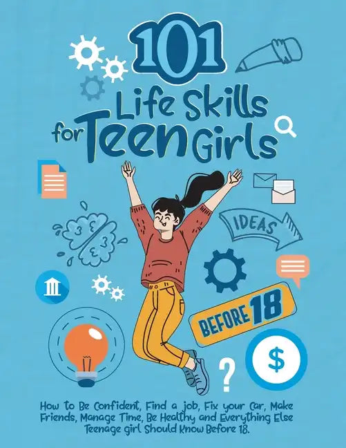 101 Life Skills for Teen Girls - Paperback
