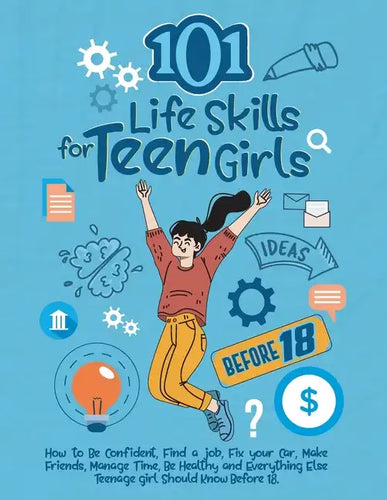 101 Life Skills for Teen Girls - Paperback