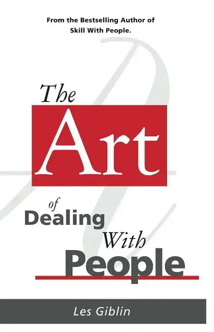 The Art of Dealing with People - Paperback