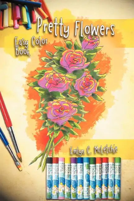 Pretty Flowers Easy Color Book - Paperback