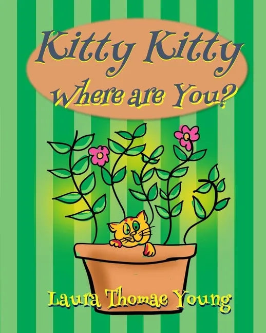 Kitty, Kitty, Where are You?: A Delightful Book for Cat Lovers that Children Ages 4-7 will Enjoy - Paperback