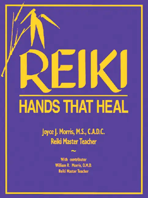 Reiki: Hands That Heal - Paperback
