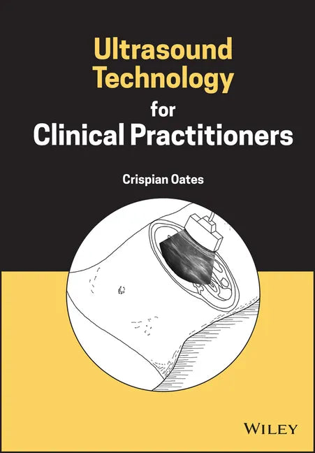 Ultrasound Technology for Clinical Practitioners - Hardcover