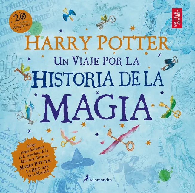 Harry Potter: Un Viaje Por La Historia de la Magia / Harry Potter: A History of Magic = Harry Potter - Paperback