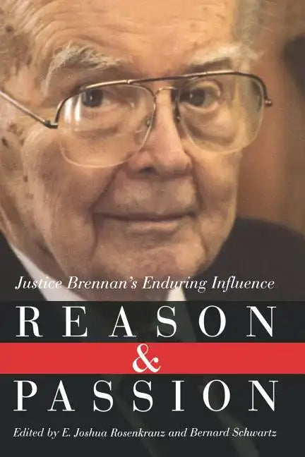 Reason and Passion: Justice Brennan's Enduring Influence - Paperback