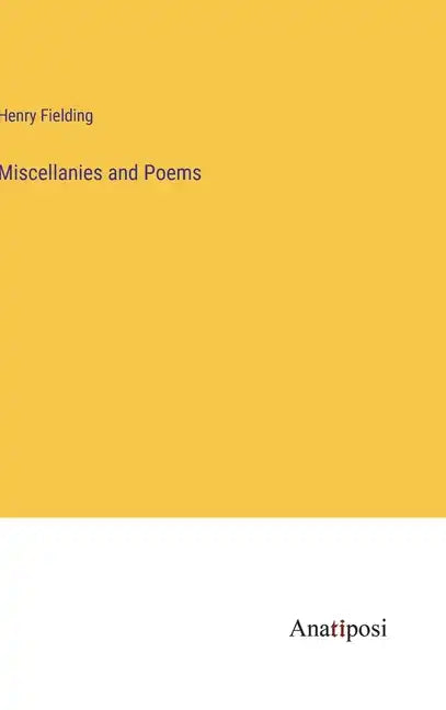 Miscellanies and Poems - Hardcover