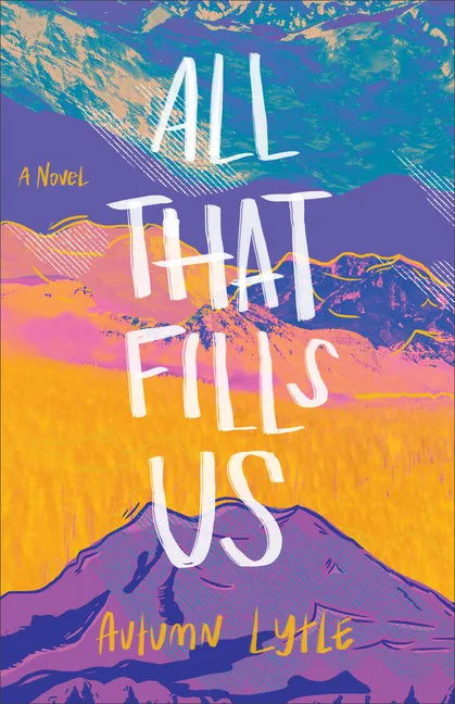 All That Fills Us - Hardcover
