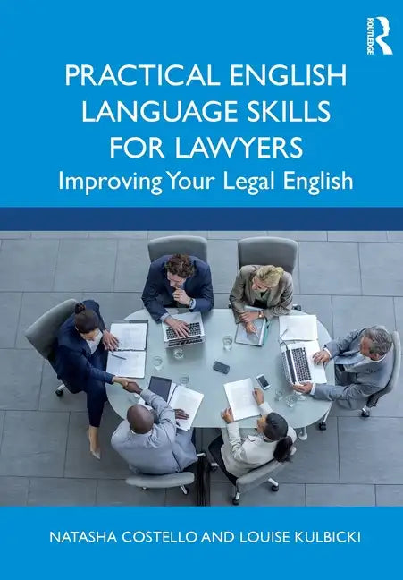 Practical English Language Skills for Lawyers: Improving Your Legal English - Paperback