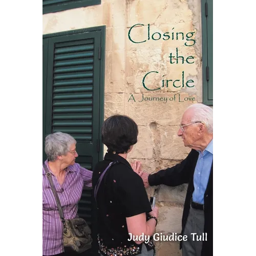 Closing the Circle: A Journey of Love - Paperback