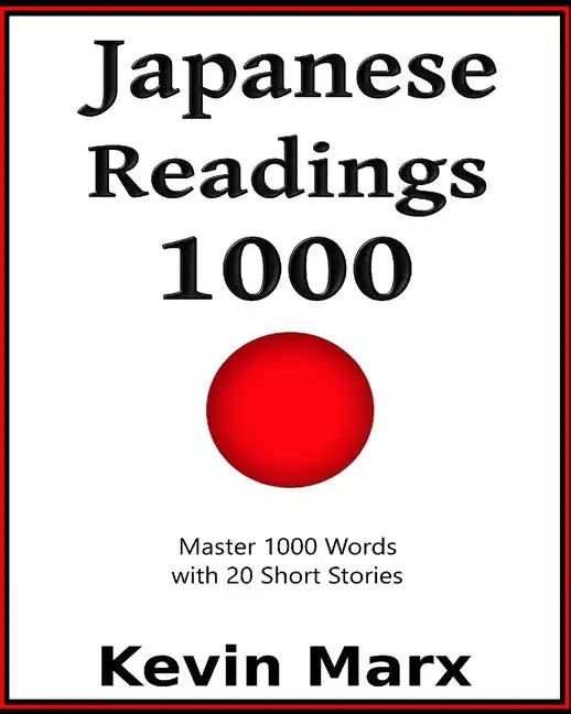 Japanese Readings 1000: Master 1000 Words with 20 Short Stories - Paperback
