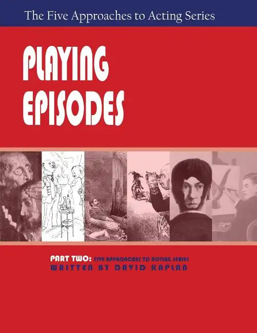 Playing Episodes, Part Two of the Five Approaches of Acting Series - Paperback