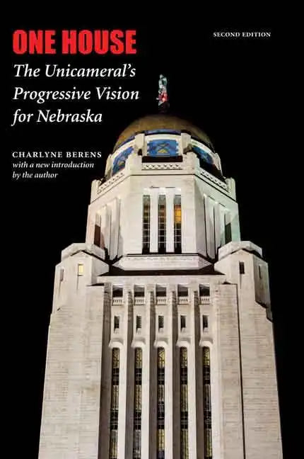 One House: The Unicameral's Progressive Vision for Nebraska - Paperback