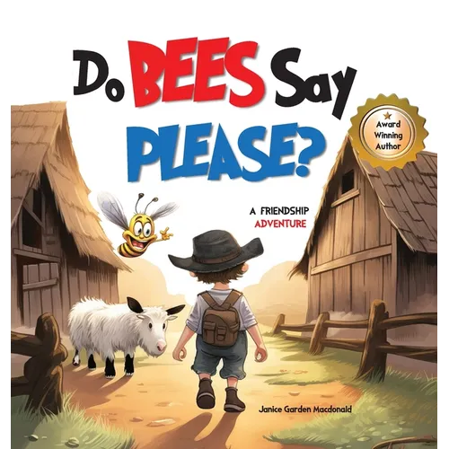 Do Bees Say Please? - Hardcover