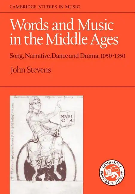 Words and Music in the Middle Ages: Song, Narrative, Dance and Drama, 1050-1350 - Paperback