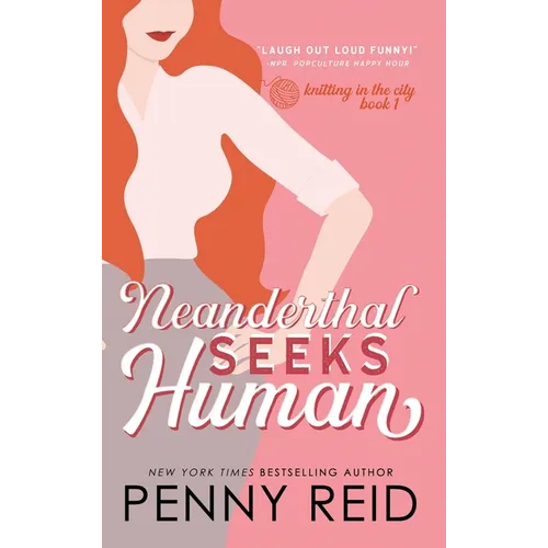Neanderthal Seeks Human: A Smart Romance - Hardcover