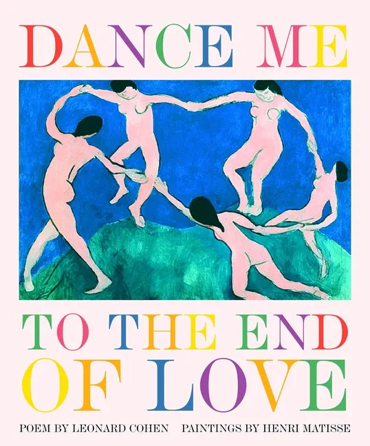 Dance Me to the End of Love - Hardcover