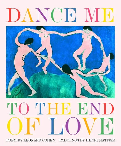 Dance Me to the End of Love - Hardcover