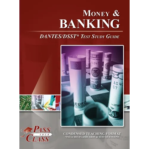 Money and Banking DANTES / DSST Test Study Guide - Hardcover