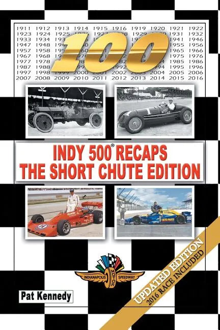 Indy 500 Recaps-The Short Chute Edition - Paperback