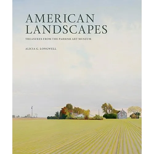 American Landscapes: Treasures from the Parrish Art Museum - Hardcover