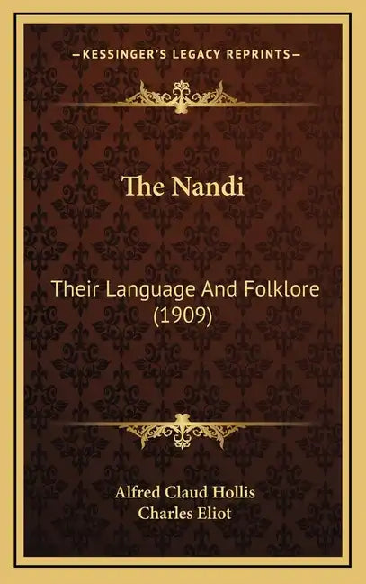 The Nandi: Their Language And Folklore (1909) - Hardcover
