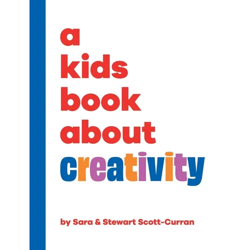 A Kids Book About Creativity - Hardcover