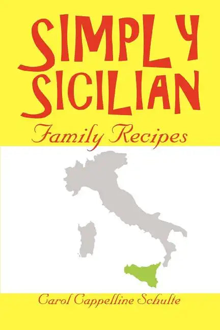 Simply Sicilian: Family Recipes - Paperback