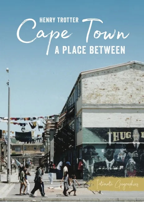 Cape Town: A Place Between - Paperback