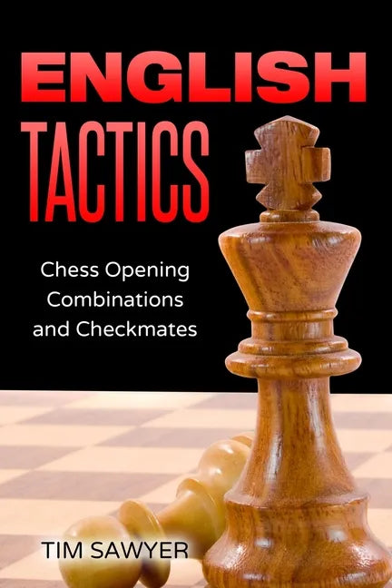English Tactics: Chess Opening Combinations and Checkmates - Paperback