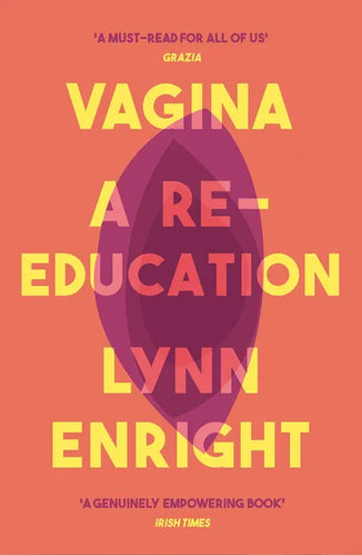 Vagina: A Re-Education - Paperback