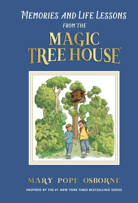 Memories and Life Lessons from the Magic Tree House - Hardcover