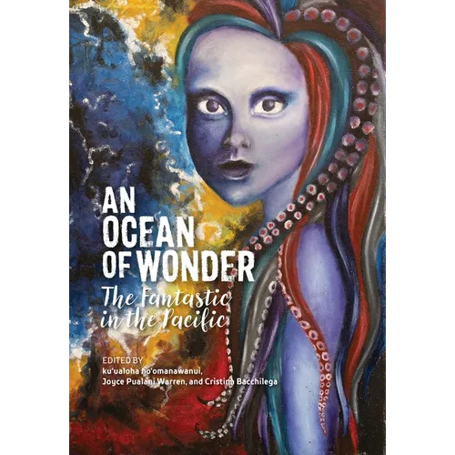 An Ocean of Wonder: The Fantastic in the Pacific - Hardcover