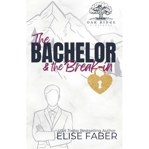 The Bachelor & the Break-in - Paperback