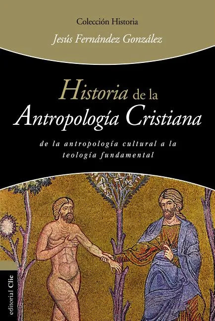 Historia de la Antropología Cristiana - Paperback