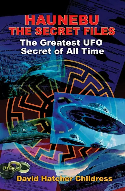 Haunebu: The Secret Files: The Greatest UFO Secret of All Time - Paperback