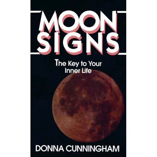 Moon Signs: The Key to Your Inner Life - Paperback