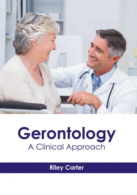 Gerontology: A Clinical Approach - Hardcover