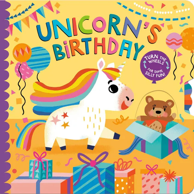Unicorn's Birthday: Turn the Wheels for Some Silly Fun! - Board Book
